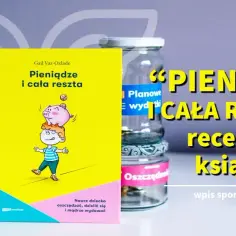Edukacja finansowa dzieci: 10 praktycznych metod nauki oszczędzania