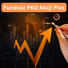 Fundusz Akcji Plus - Charakterystyka, Wyniki i Perspektywy
