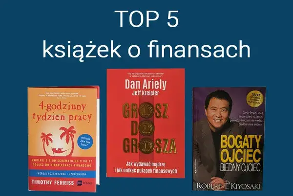 Najlepsze książki o pieniądzach: kluczowe pozycje do nauki o finansach